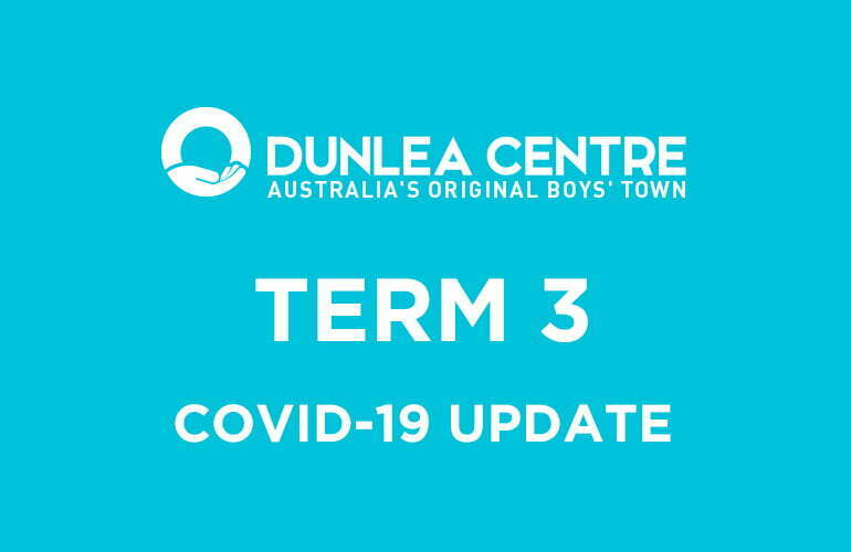 Dunlea Centre’s COVID-19 Update